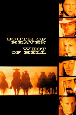 Watch South of Heaven, West of Hell movies free hd online