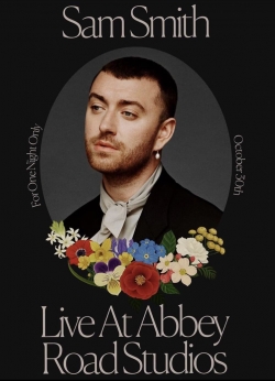 Watch Sam Smith: Love Goes - Live at Abbey Road Studios movies free hd online