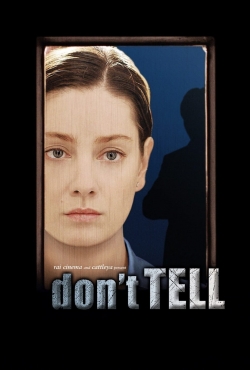 Watch Don't Tell movies free hd online