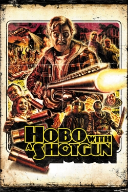 Watch Hobo with a Shotgun movies free hd online