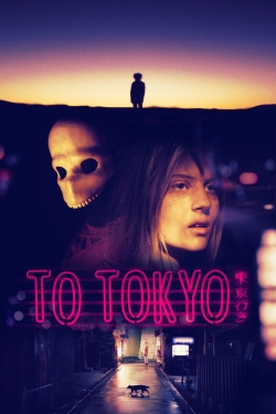 Watch To Tokyo movies free hd online