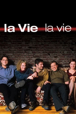 Watch La vie, la vie movies free hd online