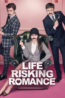 Watch Life Risking Romance movies free hd online