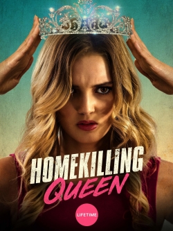 Watch Homekilling Queen movies free hd online