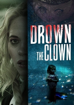 Watch Drown the Clown movies free hd online