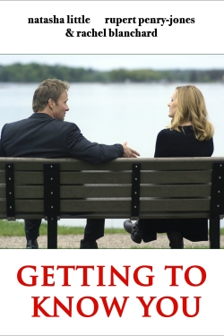 Watch Getting to Know You movies free hd online