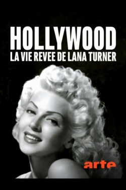 Watch Hollywood : la vie rêvée de Lana Turner movies free hd online