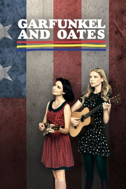 Watch Garfunkel and Oates movies free hd online