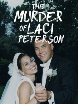 Watch The Murder of Laci Peterson movies free hd online