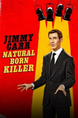 Watch Jimmy Carr: Natural Born Killer movies free hd online