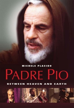 Watch Padre Pio: Between Heaven and Earth movies free hd online