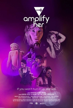 Watch Amplify Her movies free hd online