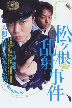 Watch The Matsugane Potshot Affair movies free hd online