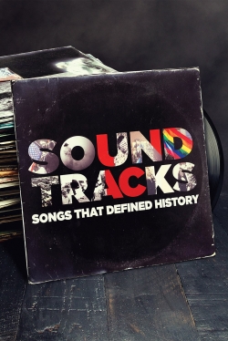 Watch Soundtracks: Songs That Defined History movies free hd online