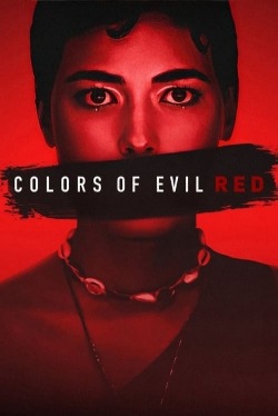 Watch Colors of Evil: Red movies free hd online