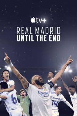 Watch Real Madrid: Until the End movies free hd online