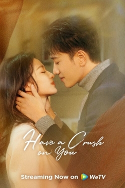 Watch Have a Crush On You movies free hd online