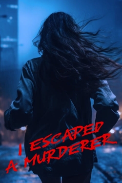 Watch I Escaped a Murderer movies free hd online