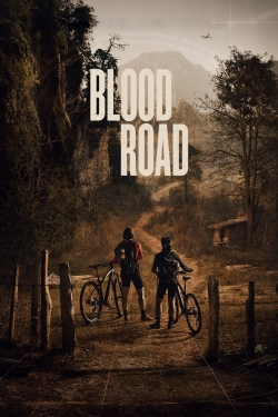 Watch Blood Road movies free hd online