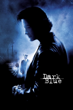 Watch Dark Blue movies free hd online