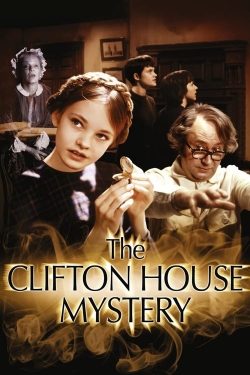 Watch The Clifton House Mystery movies free hd online