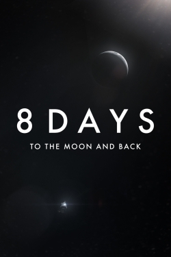 Watch 8 Days: To the Moon and Back movies free hd online