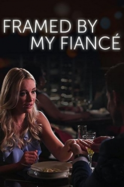 Watch Framed By My Fiancé movies free hd online