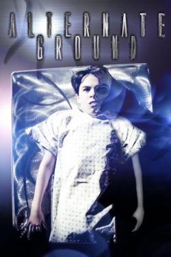 Watch Alternate Ground movies free hd online