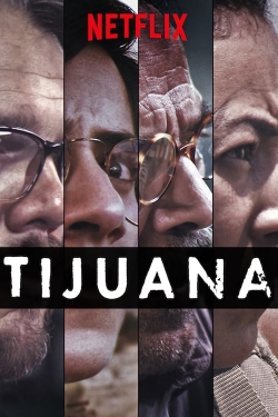 Watch Tijuana movies free hd online