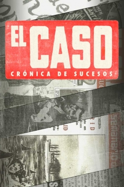 Watch El Caso movies free hd online