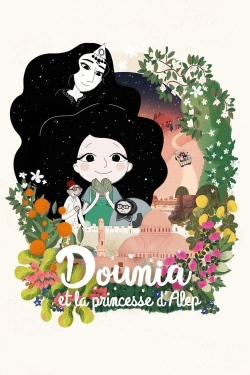 Watch Dounia and the Princess of Aleppo movies free hd online