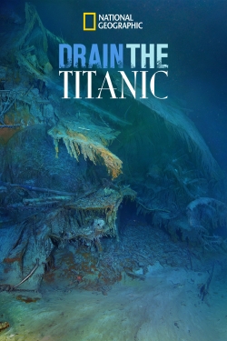 Watch Drain the Titanic movies free hd online