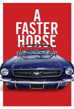 Watch A Faster Horse movies free hd online