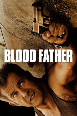 Watch Blood Father movies free hd online