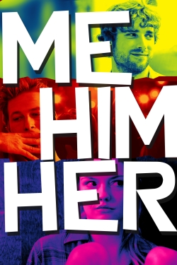 Watch Me Him Her movies free hd online