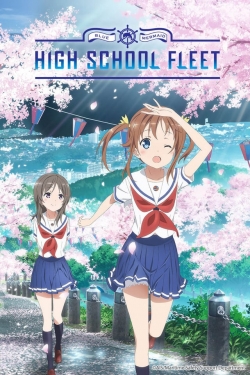 Watch High School Fleet movies free hd online