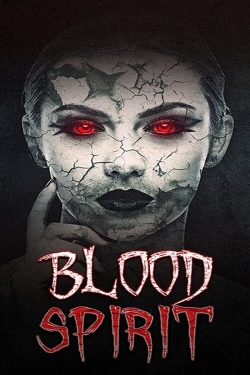 Watch Blood Spirit movies free hd online