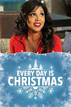 Watch Every Day Is Christmas movies free hd online