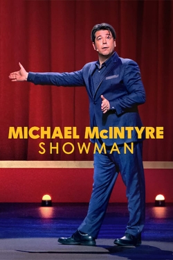 Watch Michael McIntyre: Showman movies free hd online