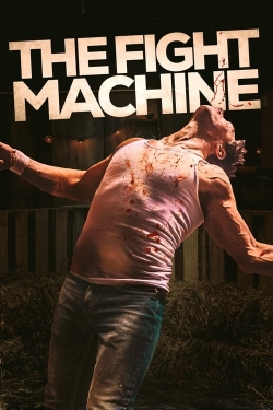 Watch The Fight Machine movies free hd online