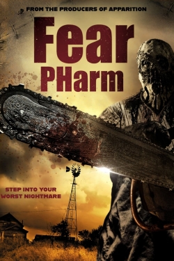 Watch Fear Pharm movies free hd online