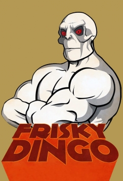 Watch Frisky Dingo movies free hd online