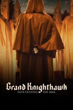 Watch Grand Knighthawk: Infiltrating The KKK movies free hd online