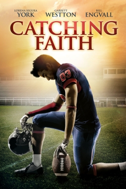 Watch Catching Faith movies free hd online