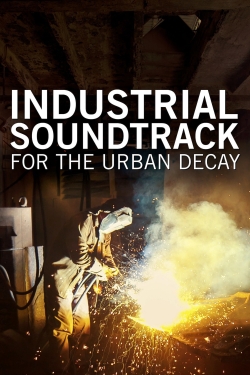 Watch Industrial Soundtrack for the Urban Decay movies free hd online