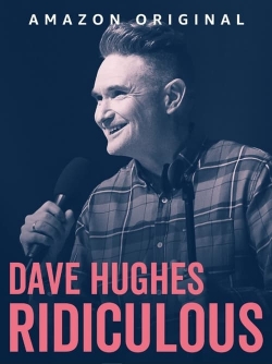 Watch Dave Hughes: Ridiculous movies free hd online