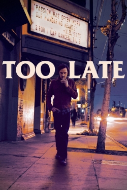 Watch Too Late movies free hd online