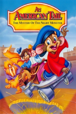 Watch An American Tail: The Mystery of the Night Monster movies free hd online