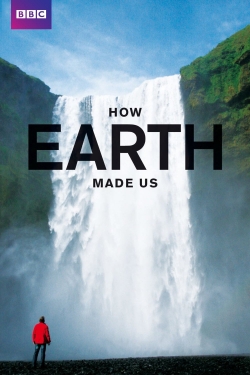 Watch How Earth Made Us movies free hd online