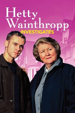 Watch Hetty Wainthropp Investigates movies free hd online